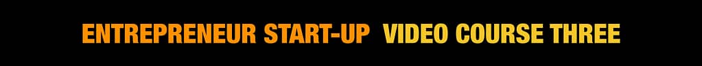 Entrepreneur Start-Up Classics Video Course Three Banner